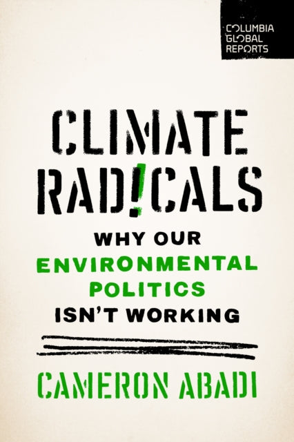 Book cover of: Climate Radicals. By: Cameron Abadi