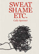 Book cover of: Cally Spooner: Sweat Shame Etc.. By: Laura McLean-Ferris