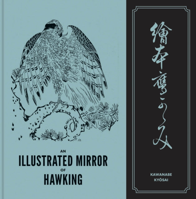 Illustrated Mirror of Hawking, The Ehon Taka Kagami 9798987929377 Kawanabe Kyosai