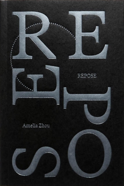 Book cover of: Repose. By: Amelia Zhou
