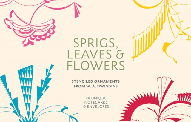 Book cover of: Sprigs, Leaves & Flowers: Stenciled Ornaments from W.A. Dwiggins